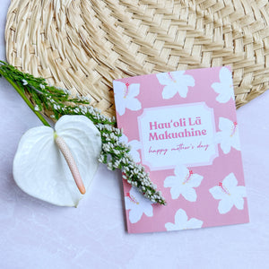 Hauʻoli Lā Makuahine (Happy Mother's Day) - Greeting Card