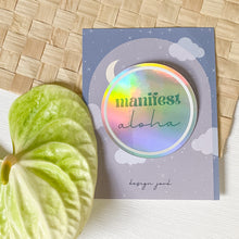 Load image into Gallery viewer, Manifest Aloha - Holographic Sticker