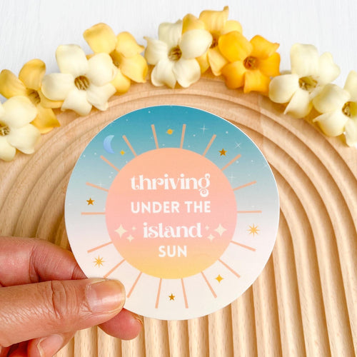 Thriving Under The Island Sun - Sticker